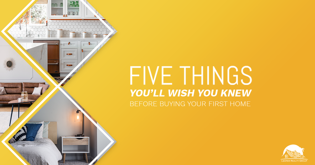 5 Things You’ll Wish You Knew Before Buying Your First Home